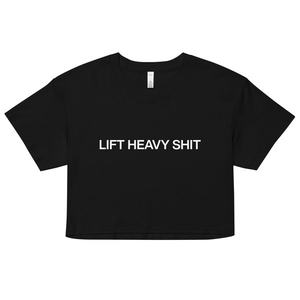 Lift Heavy Shit Crop Top Gym Shirt Cropped Tee Weightlifting Shirt
