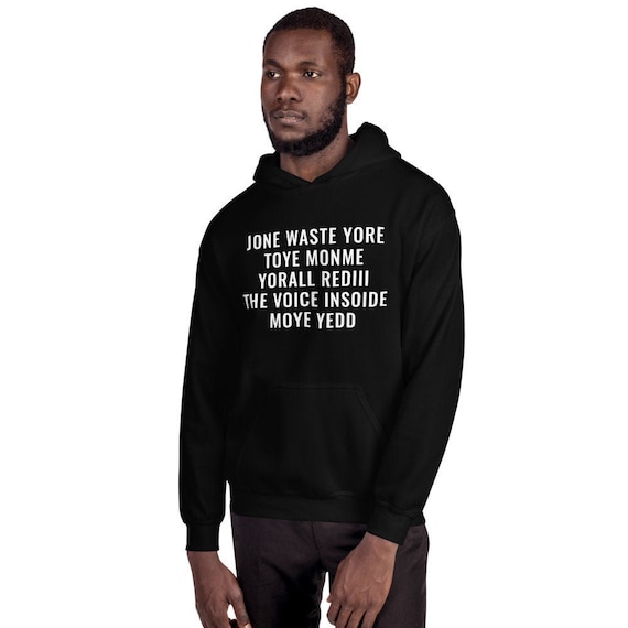 Jone Waste Yore Toye Monme Hoodie, Unisex