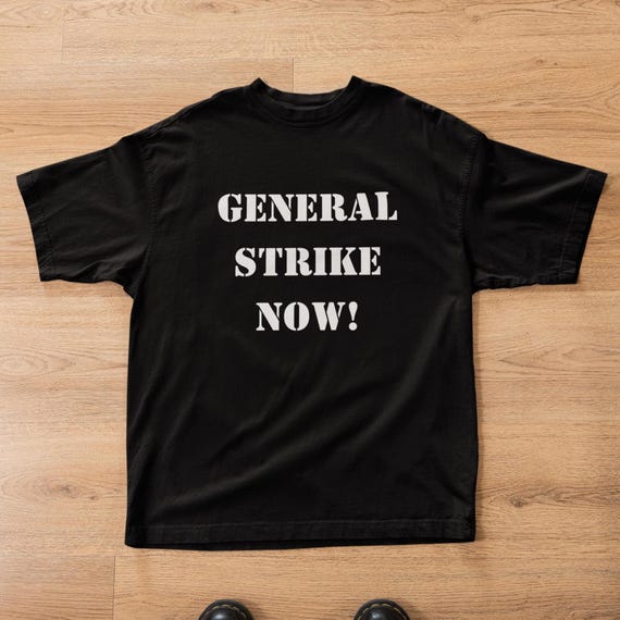 General Strike Now! T-Shirt Unisex