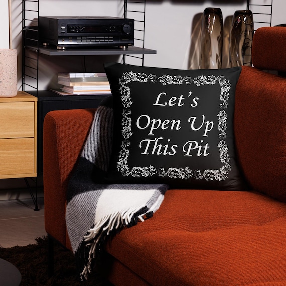 Let's Open Up This Pit Pillow Case