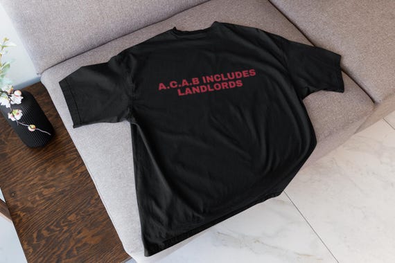 ACAB Includes Landlords T-Shirt, Unisex