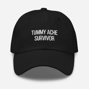 Tummy Ache Survivor Embroidered Dad Hat