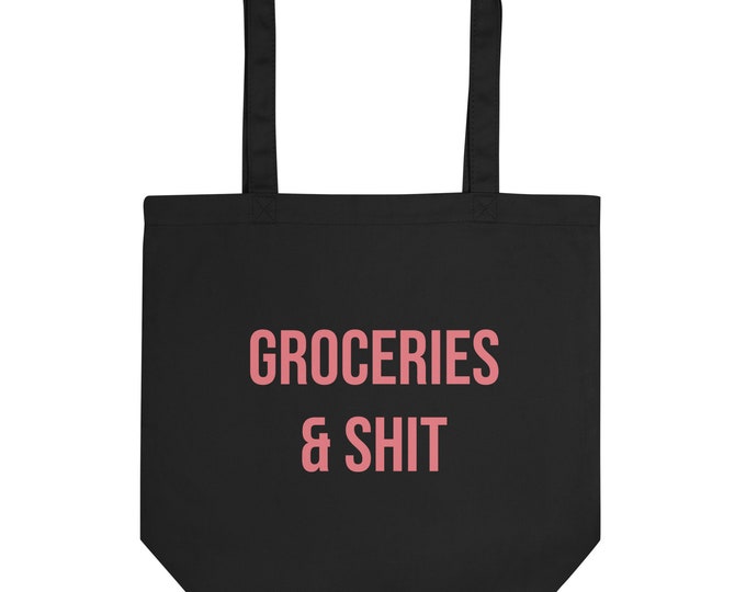 Groceries & Sht Eco Tote Bag