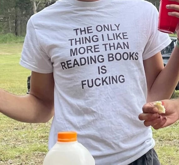 The Only Thing I Like More than Reading Books is Fcking T-Shirt, Unisex