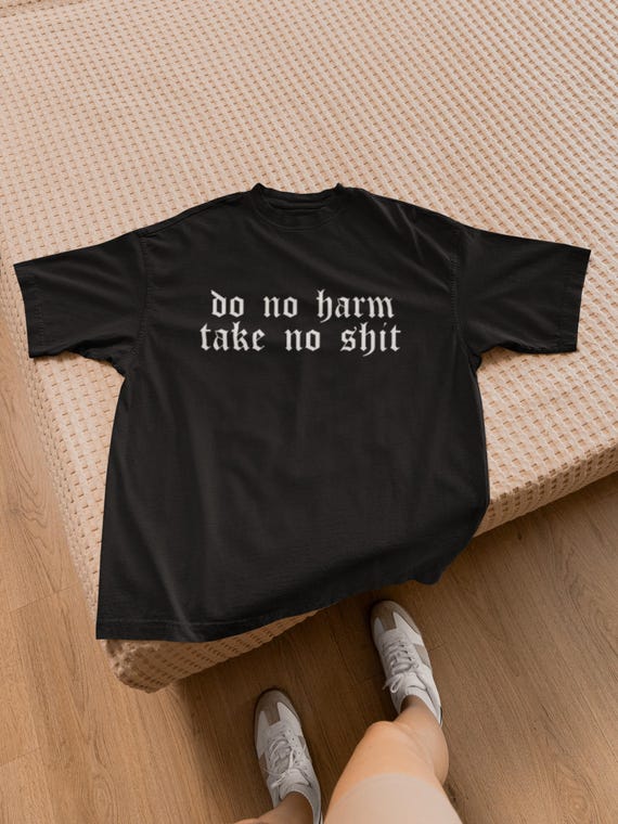 Do No Harm Take No Shit T-Shirt, Unisex
