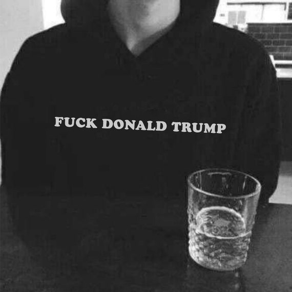 F*CK DONALD TRUMP Hoodie, Unisex
