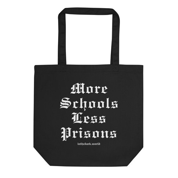 More Schools Less Prisons Tote Bag 100% Organic Cotton
