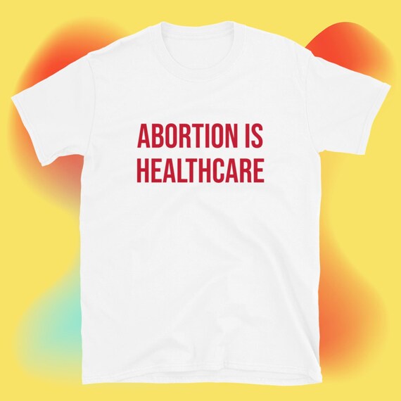 Abortion is Healthcare T-Shirt