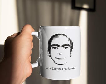 Ever Dream This Man Mug