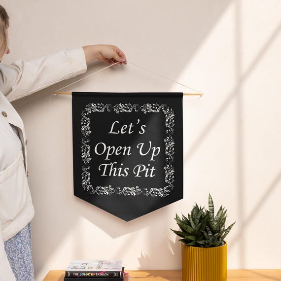 Let's Open Up This Pit Pennant Banner