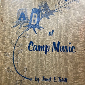 1955 ABCs of Camp Music Book, Vintage Sheet Music by Janet E. Tobitt, Rare Summer Camp Songbook, Illustrated by Elizabeth Ross, Mid Century