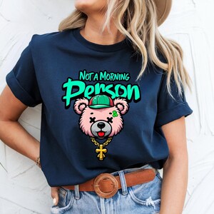 Funny Not a Morning Person T-Shirt - Grumpy Bear Graphic Tee, Streetwear Cute Cartoon Shirt, Neurodivergent Humour Gift