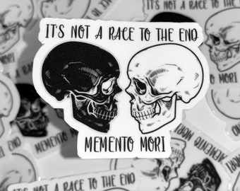 It's Not A Race To the End Sticker // Unus Annus // Memento Mori // WATERPROOF