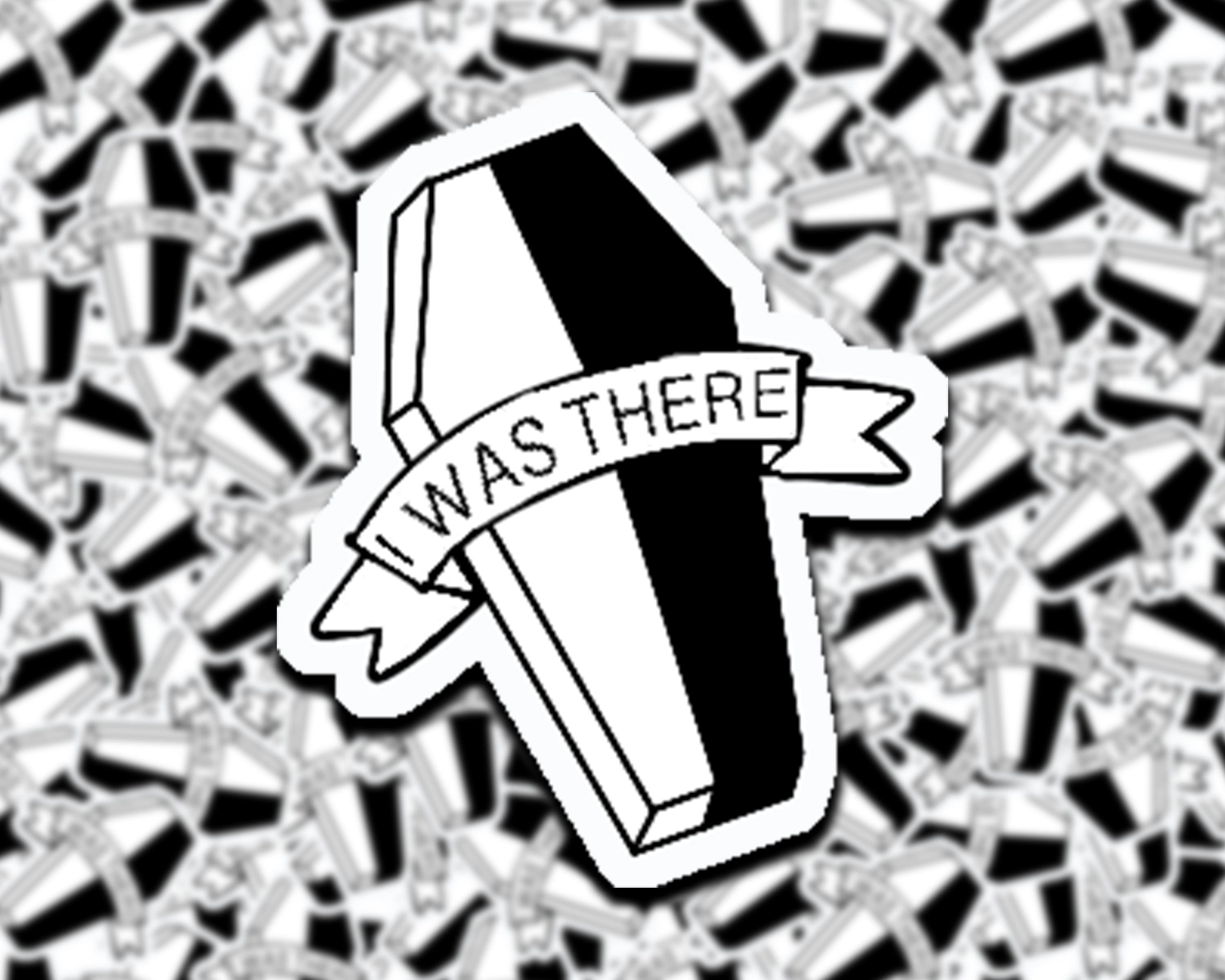 I Was There Coffin Sticker// Unus Annus Tribute // WATERPROOF - Etsy