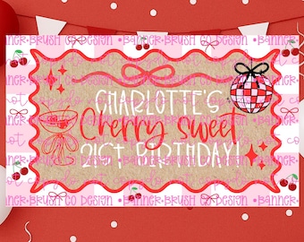 May include: A banner with a pink and red design, featuring the text "Charlotte's Cherry Sweet 21st Birthday!" and decorative cherries, a disco ball, and a cocktail glass. The background is red with white polka dots.