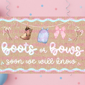 May include: A gender reveal banner with a kraft paper background, featuring a cowboy boot, a onesie, and a pink bow hanging on a string. The text "boots or bows soon we will know" is written in a whimsical font. Pink and blue balloons and confetti complete the design.