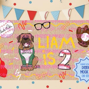 May include: A baseball-themed birthday banner with the name "Liam" and the number "2" in yellow. The banner includes a cartoon dog wearing a green shirt, baseballs, and a baseball glove. The banner also has the text "Babe Ruth" and "DIGITAL MOCK UP! ON ETSY!"