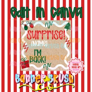 May include: A digital graphic design template featuring a kraft paper background with red and green text that reads surprise! (NAME) I'M BACK! The design includes illustrations of Christmas lights, a tree, and a gift box, with Edit in Canva text.