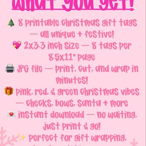 May include: A pink graphic with the text "WHAT YOU GET!" and details about printable Christmas gift tags. The tags are 2x3.3 inches in size, with pink, red, and green Christmas themes. The image also mentions instant download and print.