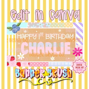 May include: A rectangular digital birthday banner template featuring a tan center panel with the text "HAPPY 1ST BIRTHDAY CHARLIE" in white and pink. The border includes blue, pink, and yellow patterns with blueberries, strawberries, and flowers.