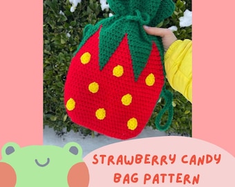 May include: A crocheted strawberry-shaped bag with a green top and yellow dots. The bag has a drawstring closure and is made with red, green, and yellow yarn. "Strawberry Candy Bag Pattern" is written below the bag.