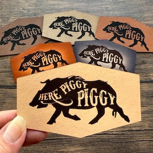 Here Piggy Piggy Patch, Wild Boar Hunting Leather Patch, Funny Hunter Patch for Hats Bags Jackets