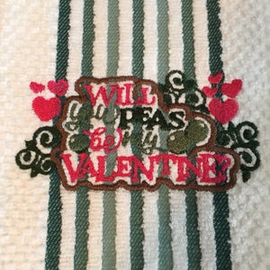 Embroidered Will you Peas be My Valentine Kitchen Towel image 1