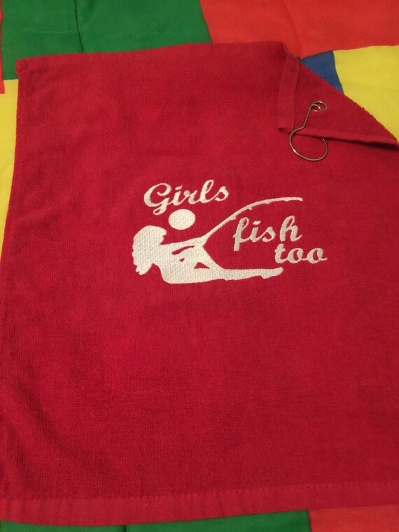 Custom Embroidered Fishing Towel With or Without Grommet Girls Fish Too 
