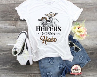 Heifers Gonna Hate - Etsy