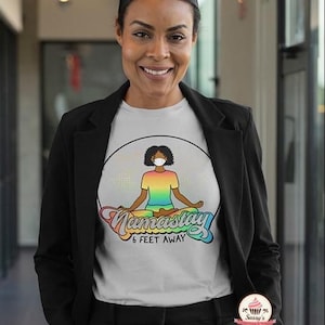 Namastay / Namaste 6 feet away T-Shirt | Shirt