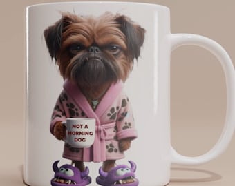 Brussels Griffon Dog Mug, Dog Lover Gift, Funny Dog Mug gift, Angry Dog Mug, Not a Morning Dog mug, 11oz