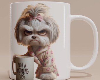 Funny Dog Mug, Maltese Dog Gift, Dog Lover Gift, Cute Dog Mug, Dog Mug, Beautiful Dog Mug, Angry Dog Mug, Not a Morning Dog mug, 11oz