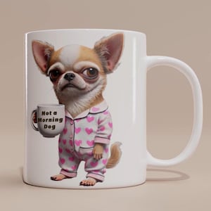 Taza de chihuahua - &#39;Not a Morning Dog&#39; -Regalo de chihuahua personalizado, taza de perro divertido, chihuahua lindo y gruñón, ideal para café y té