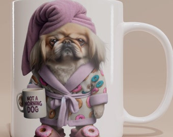 Pekingese Mug - &#39;Not a Morning Dog&#39; -Personalized Pekingese dog Gift, Funny dog mug, Cute and grumpy Pekingese, Pekingese dog owner gift
