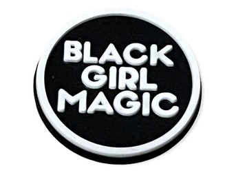 Black Girl Magic Shoe Charm, Shoe Beads, Shoe Accessories, Shoe Supplies