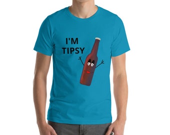 I'm Tipsy Party Beer Drinking Novelty Short-Sleeve Unisex T-Shirt