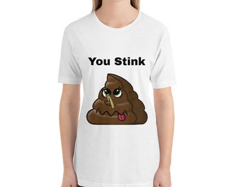 You Stink Poop Emoji Emote Male Female Unisex t-shirt Novelty Gag Gift