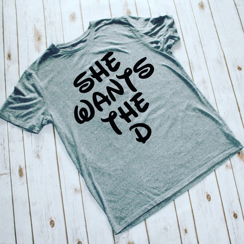she wants the d disney shirt