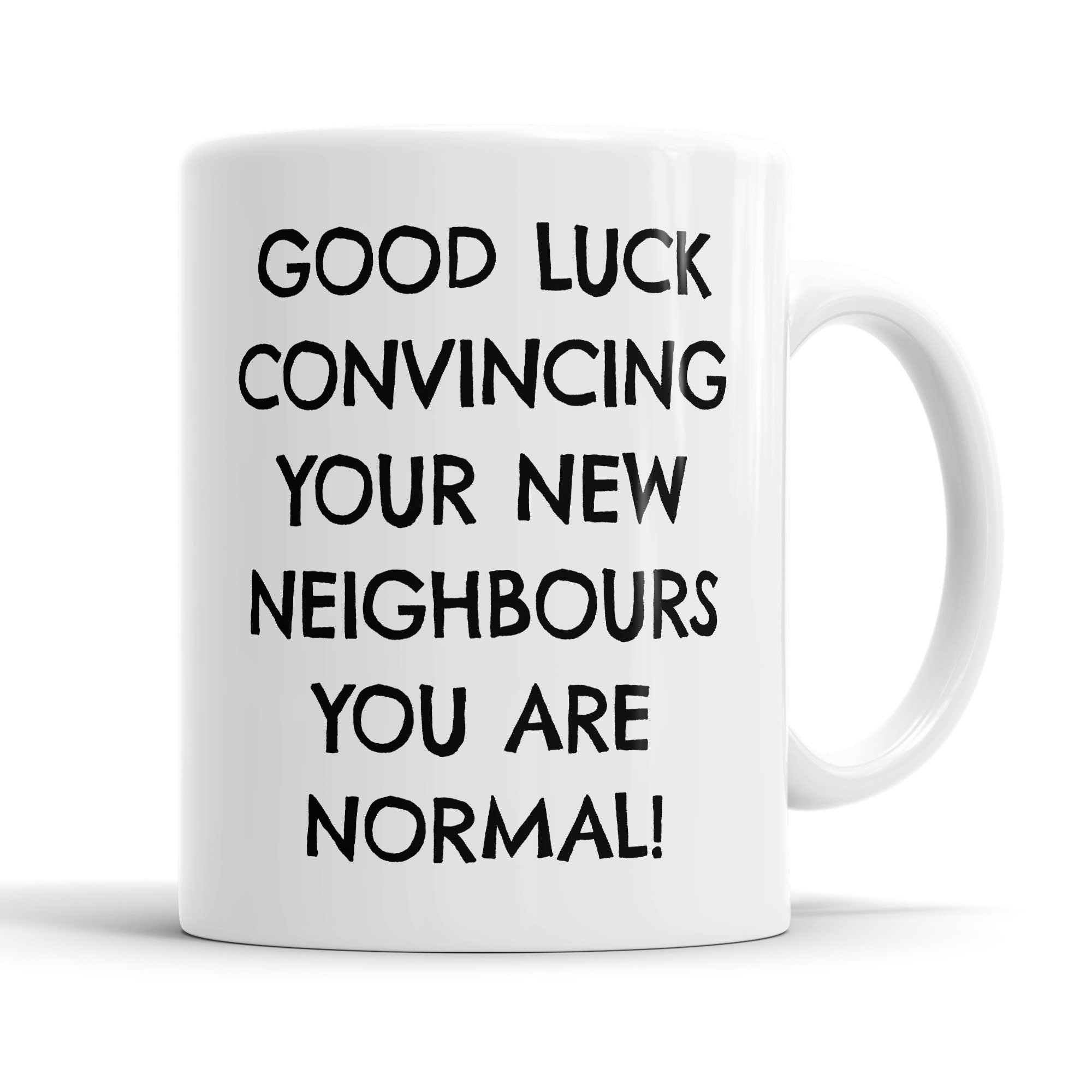 Funny Moving House Gift New Neighbours Neighbour Coffee Mug Etsy UK