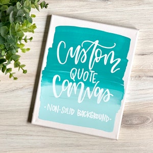 custom quote canvas - custom quote sign, ombre sign, custom canvas sign, custom wall sign, quotes on canvas, custom canvas, custom quote