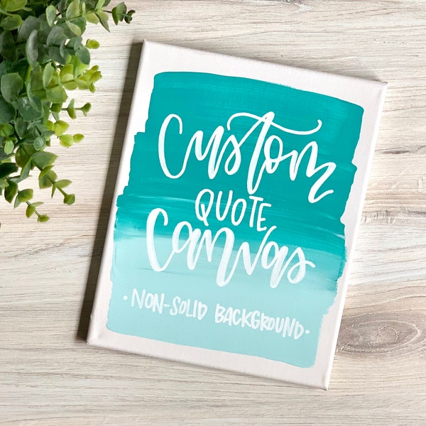 custom quote canvas - custom quote sign, ombre sign, custom canvas sign, custom wall sign, quotes on canvas, custom canvas, custom quote