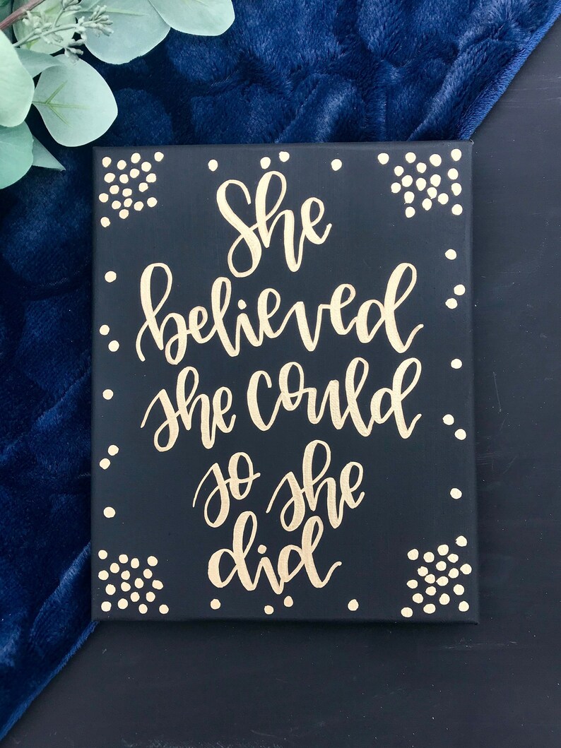 She Believed She Could So She Did Ready To Ship Quotes On Etsy