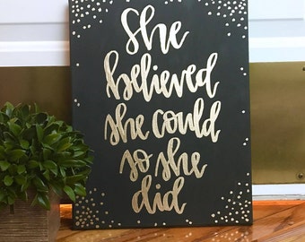She Believed She Could So She Did - custom canvas, quotes on canvas, hand lettered sign, nursery decor, she believed she could sign