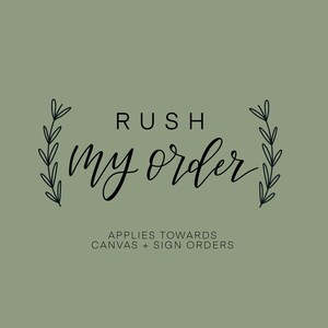 RUSH ORDER   *Canvas/Sign Orders*