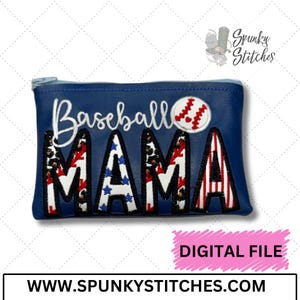 May include: A blue zippered pouch with the text "Baseball Mama" in white embroidery. The letters are decorated with red, white, and blue fabric, and a red, white, and blue baseball is above the text.