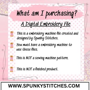 Pode incluir: Gr&aacute;fico rosa e branco com o texto "What am I purchasing?" e "A Digital Embroidery File". O texto explica que o arquivo &eacute; para m&aacute;quinas de bordar, projetado por Spunky Stitches, e n&atilde;o &eacute; um padr&atilde;o de costura ou um produto finalizado. O site &eacute; www.spunkystitches.com.