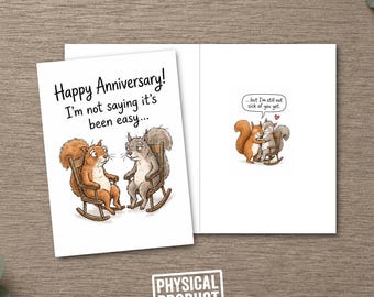 Funny Squirrel Anniversary Card – “I’m Not Saying It’s Been Easy” – Humorous Anniversary Card for Husband, Wife, Partner