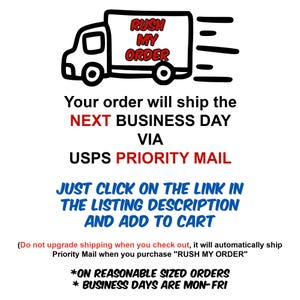 May include: A black and white illustration of a delivery truck with the text "RUSH MY ORDER". Additional text includes "Your order will ship the next business day via USPS Priority Mail". Instructions to add to cart are also included.