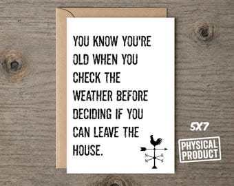 Funny Old Age Birthday Card, You Know You're Old When You Check The Weather, Sarcastic Aging Greeting for Friend, 5x7"