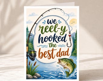 Funny Father's Day Fishing Card for Dad | We Reel-y Hooked the Best Dad | Bass Fishing Father's Day Greeting Card | Fisherman Dad Card